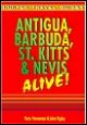 Antigua, Barbuda, St. Kitts & Nevis Alive!
