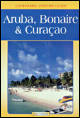 Aruba, Bonaire & Curacao Landmark Visitors Guide